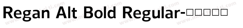 Regan Alt Bold Regular字体转换